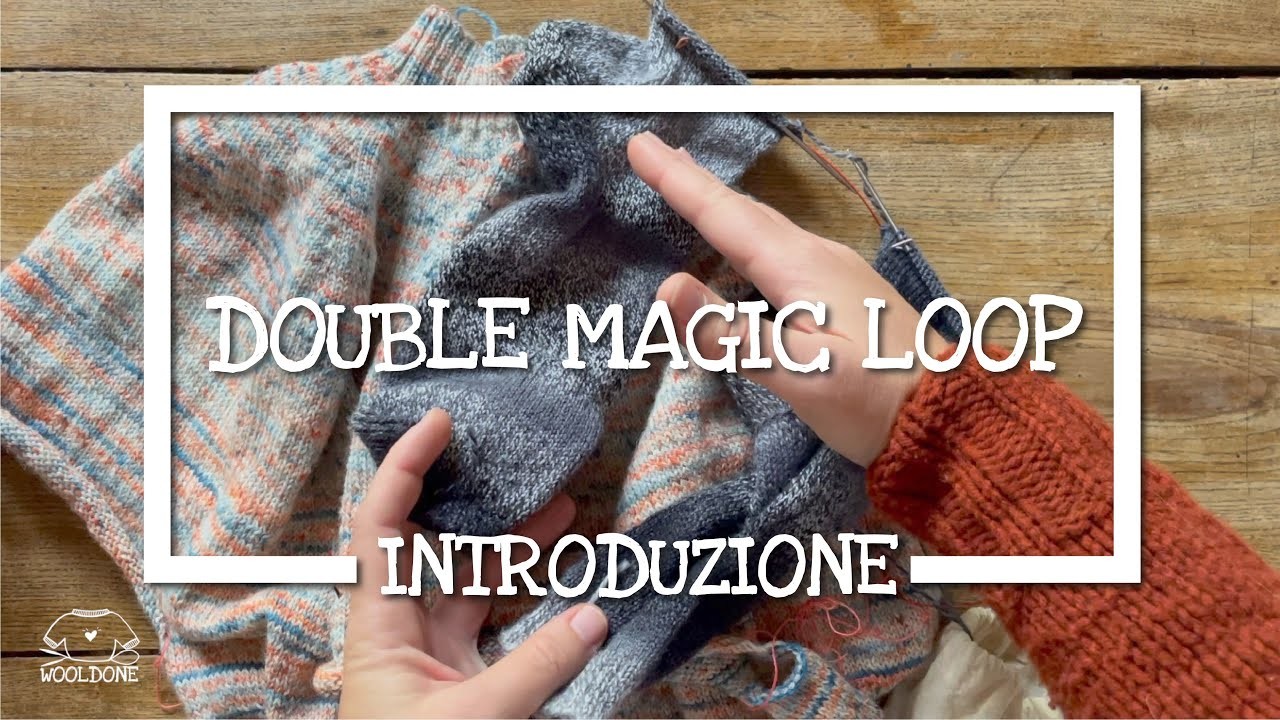 Lavoro a maglia: Double Magic Loop - Introduzione