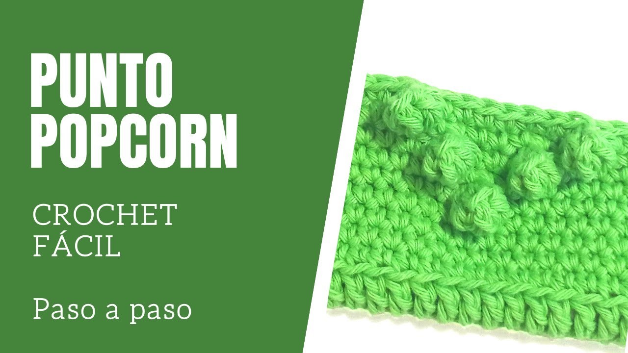 Punto Popcorn - Crochet Fácil