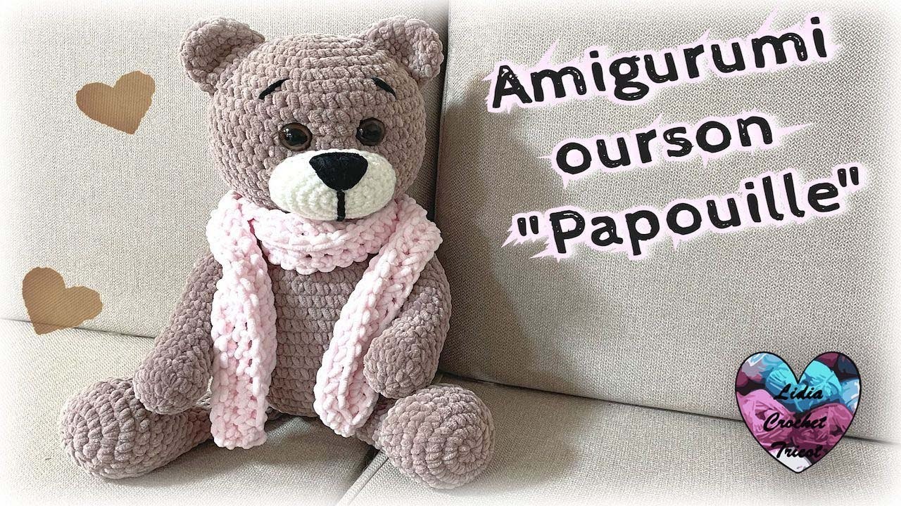 Ourson "Papouille" amigurumi crochet by Lidia Crochet Tricot osito Amigurumi