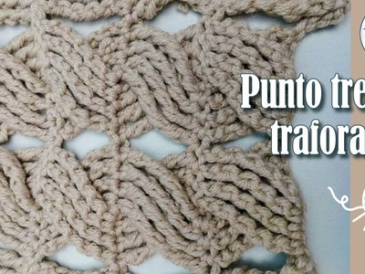 Punto traforato treccia uncinetto - Tutorial Uncinetto