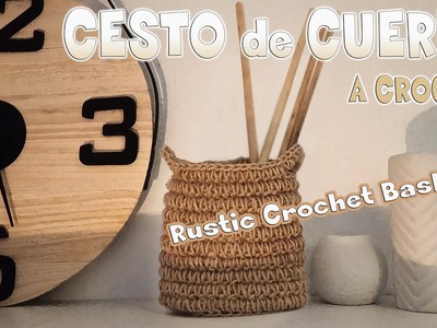 CESTO DE CUERDA  A CROCHET  Rustic Crochet Basket cesta con cuerda de yute a ganchillo diy