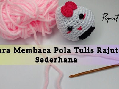 Crochet || Cara Membaca Pola Tulis Rajut Sederhana @pipietrajut8699