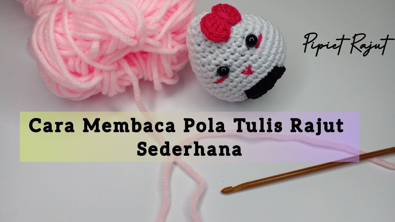 Crochet || Cara Membaca Pola Tulis Rajut Sederhana @pipietrajut8699