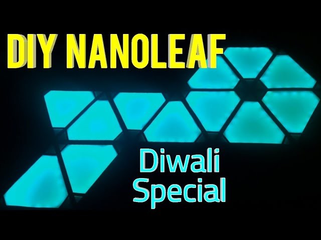 #Diwali special #DIY #NanoLeaf