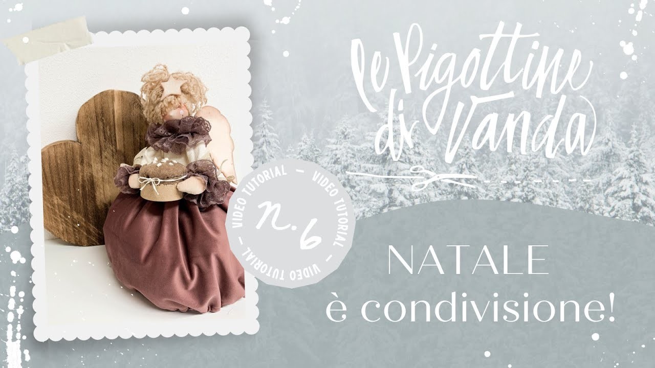 "Natale è condivisione" - TUTORIAL N. 6 - Inverno 2021