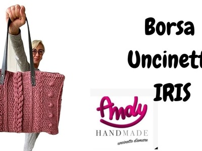 TUTORIAL Borsa Uncinetto IRIS DeG Uncinetto Facile Andy Handmade