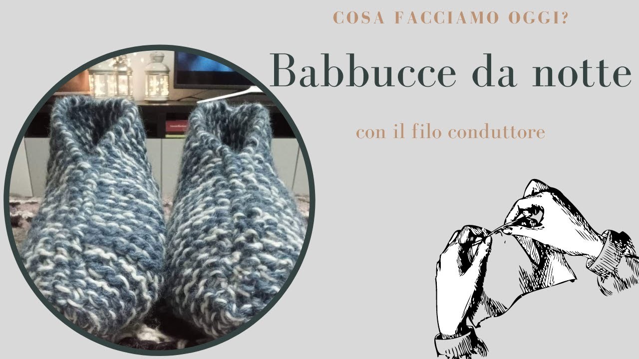 COSA FACCIAMO OGGI? Tutorial babbucce da notte