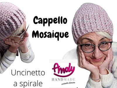 TUTORIAL Cappello Mosaique Lavorazione a Spirale Uncinetto Facile Andy handmade