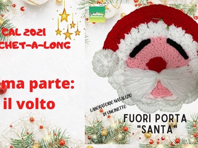 CAL 2021 (CROCHET-A-LONG): realizziamo a tappe il FUORI PORTA "SANTA" | prima parte: il volto