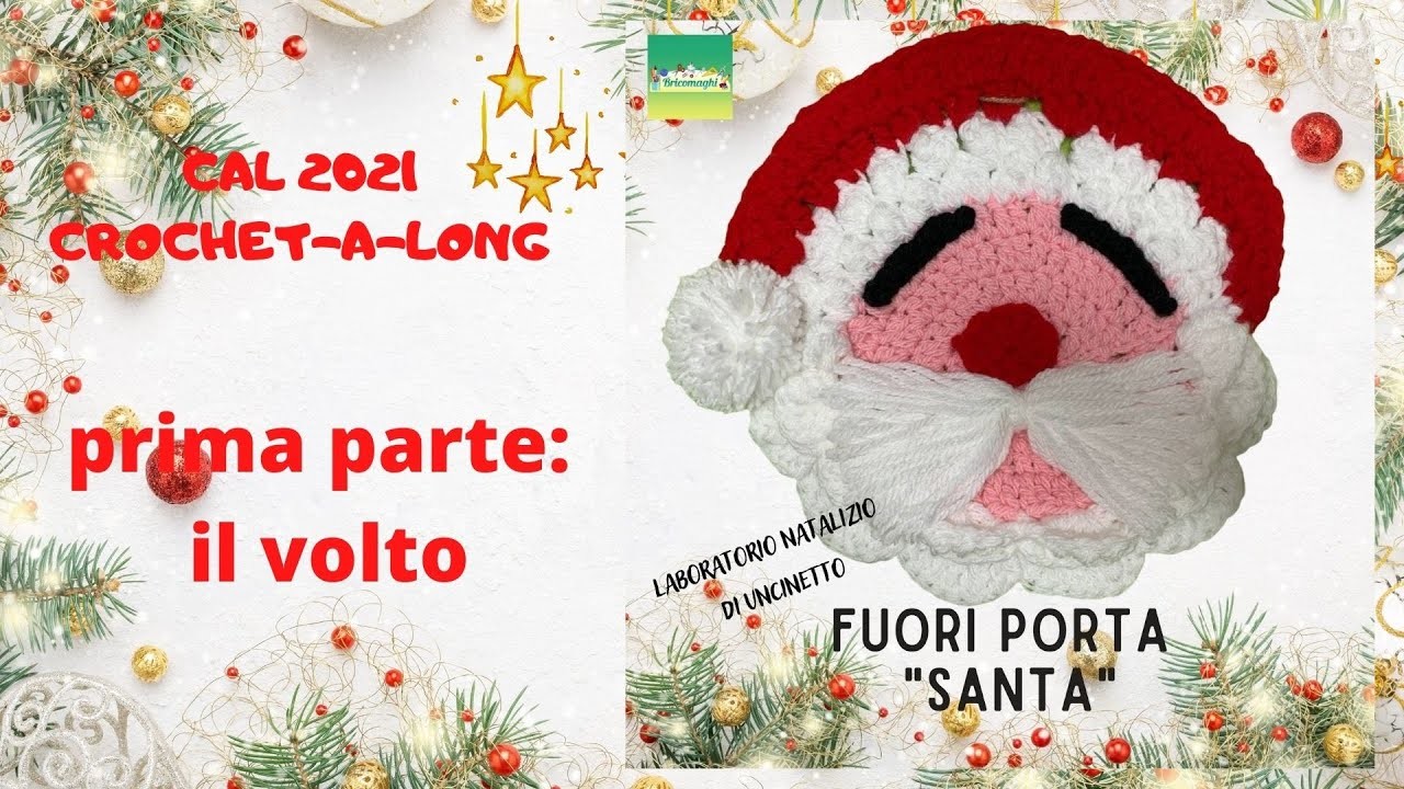 CAL 2021 (CROCHET-A-LONG): realizziamo a tappe il FUORI PORTA "SANTA" | prima parte: il volto