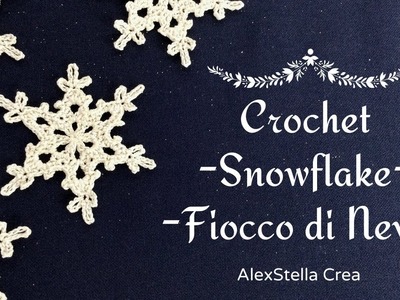 Crochet Snowflake - Fiocco di neve all'uncinetto