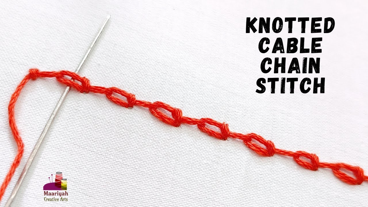Knotted Cable Chain Stitch Border Tutorial | Hand Embroidery Stitch | एम्ब्रायडरी. एम्ब्रोइडरी  589