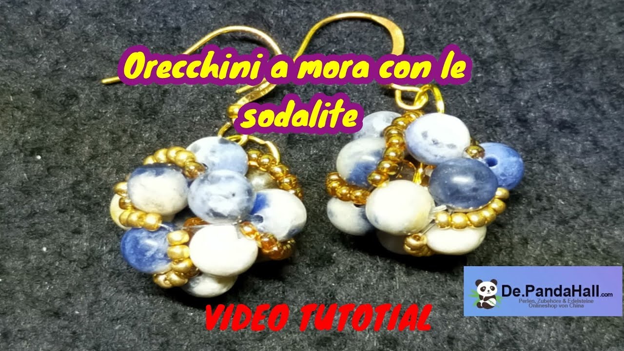 #PANDAHALL #VIDEOTUTORIAL Orecchini a mora con le sodalite