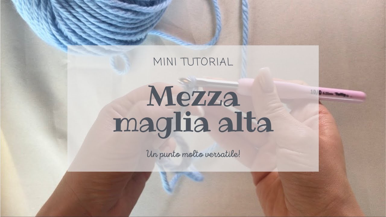 Mini Tutorial: punti base uncinetto crochet, come realizzare la mezza maglia alta