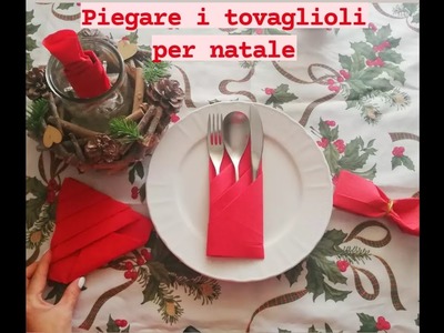 TOVAGLIOLI di Natale |TUTORIAL su come PIEGARE I TOVAGLIOLI PER NATALE