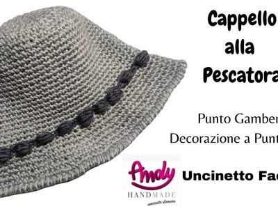TUTORIAL Cappello alla Pescatore Punto Gambero Uncinetto Facile Andy Handmade