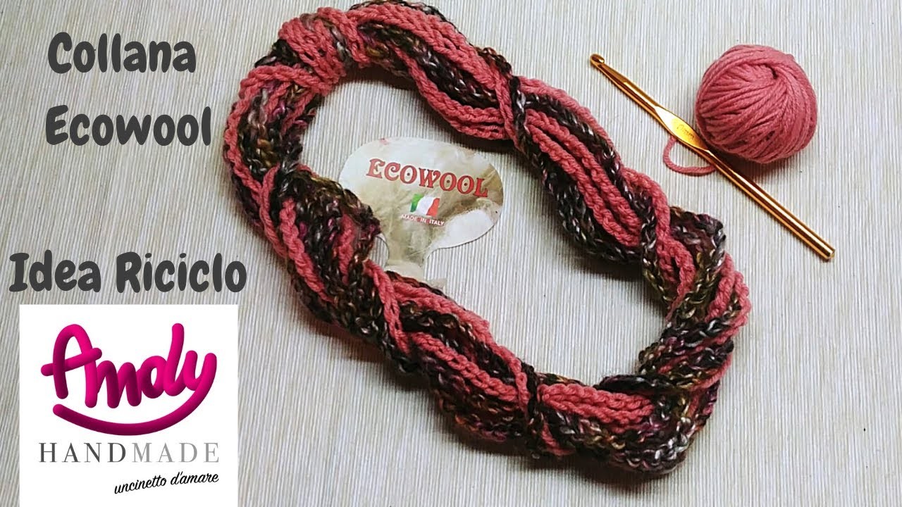 Collana Ecowool Idea Riciclo Uncinetto Facile Inverno Andy Handmade
