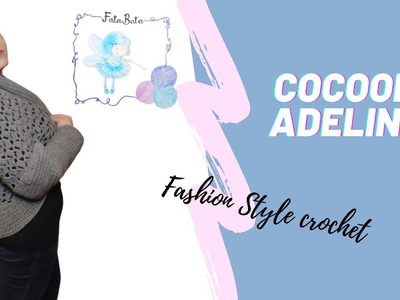 TUTORIAL: COCOON ADELINE.CARDIGAN UNCINETTO #cardiganuncinetto #giaccauncinetto #handmade #fatabata