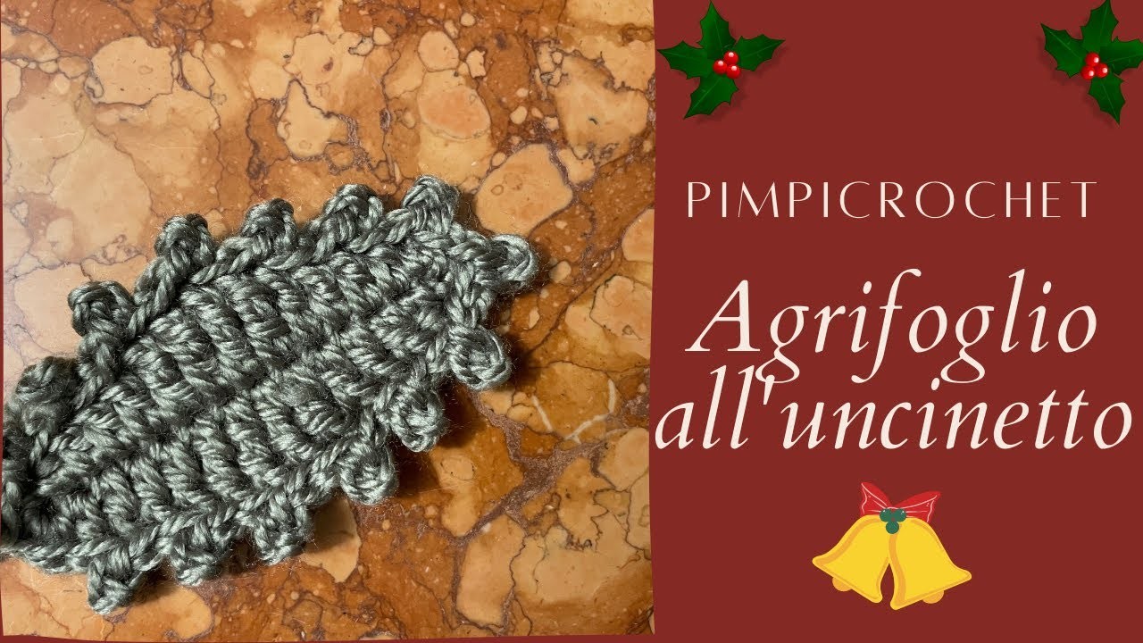 Agrifoglio all'uncinetto| PimpiCrochet|