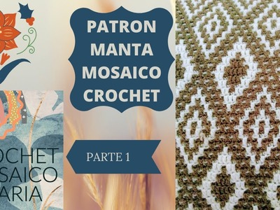Tutorial de patron  para Manta en técnica Mosaico Crochet  1 parte paso a paso