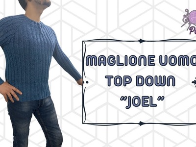 TUTORIAL maglia: maglione uomo top down "Joel"