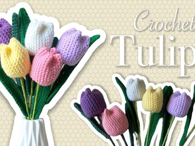Crochet Tulip Flower | Amigurumi Tulip | Easy Crochet Tulip Tutorial