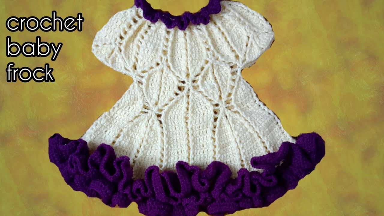 How to Crochet baby frock 3 to 9 months. क्रोसिया से फ्रॉक बनाना.crochet frock complete tuttorial