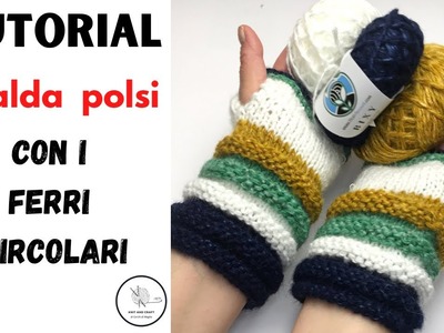 Tutorial : guanti  scalda polsi ai ferri circolari