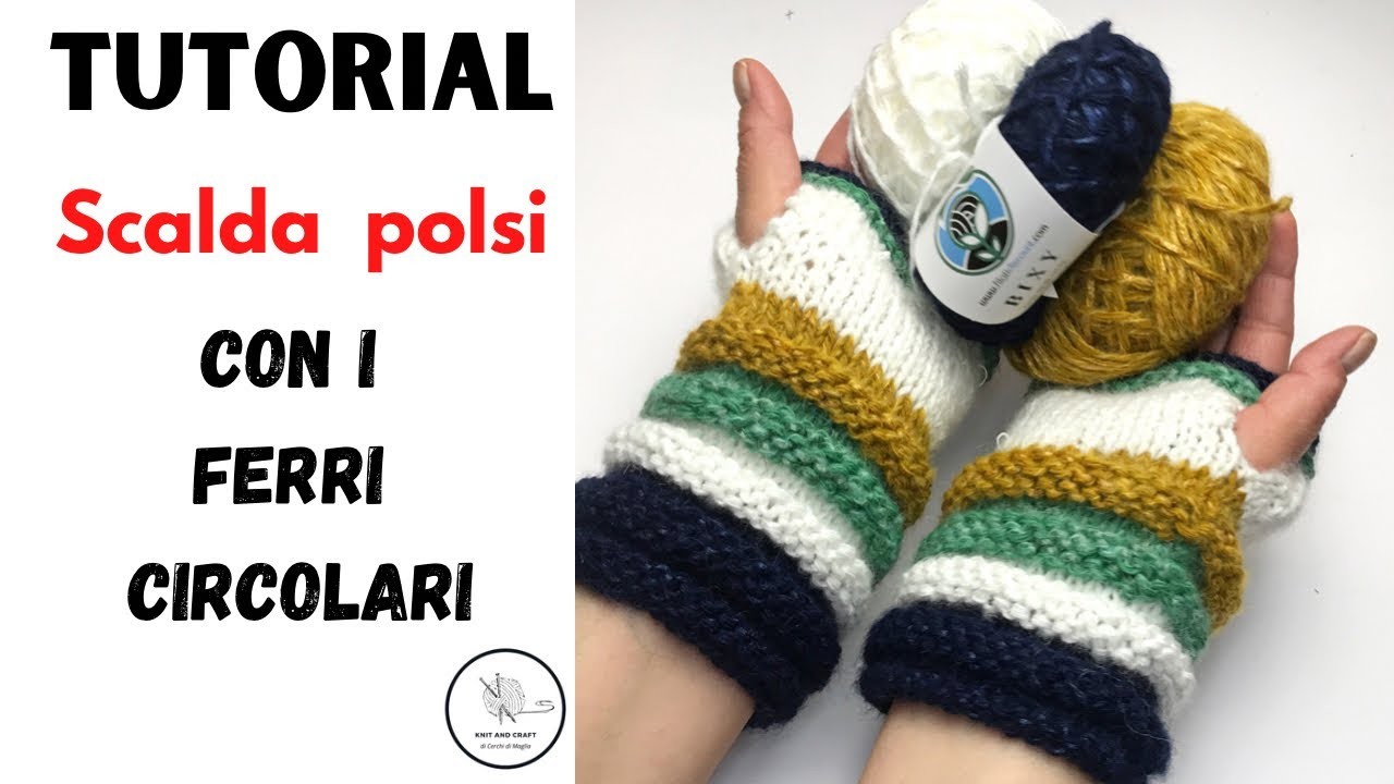 Tutorial : guanti  scalda polsi ai ferri circolari