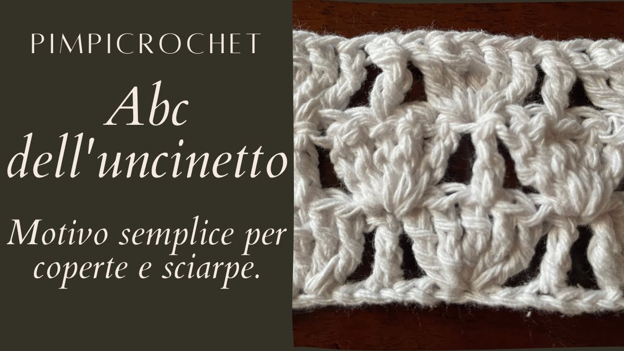 L'abc dell'uncinetto |Motivo semplice per coperte e sciarpe|PimpiCrochet|