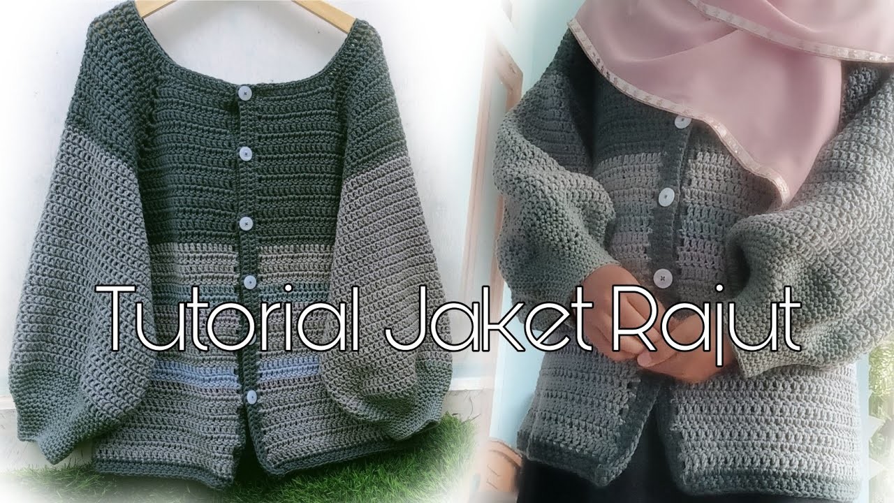 #crochettutorial #tutorialmerajut  Tutorial Jaket Rajut || Crochet Tutorial