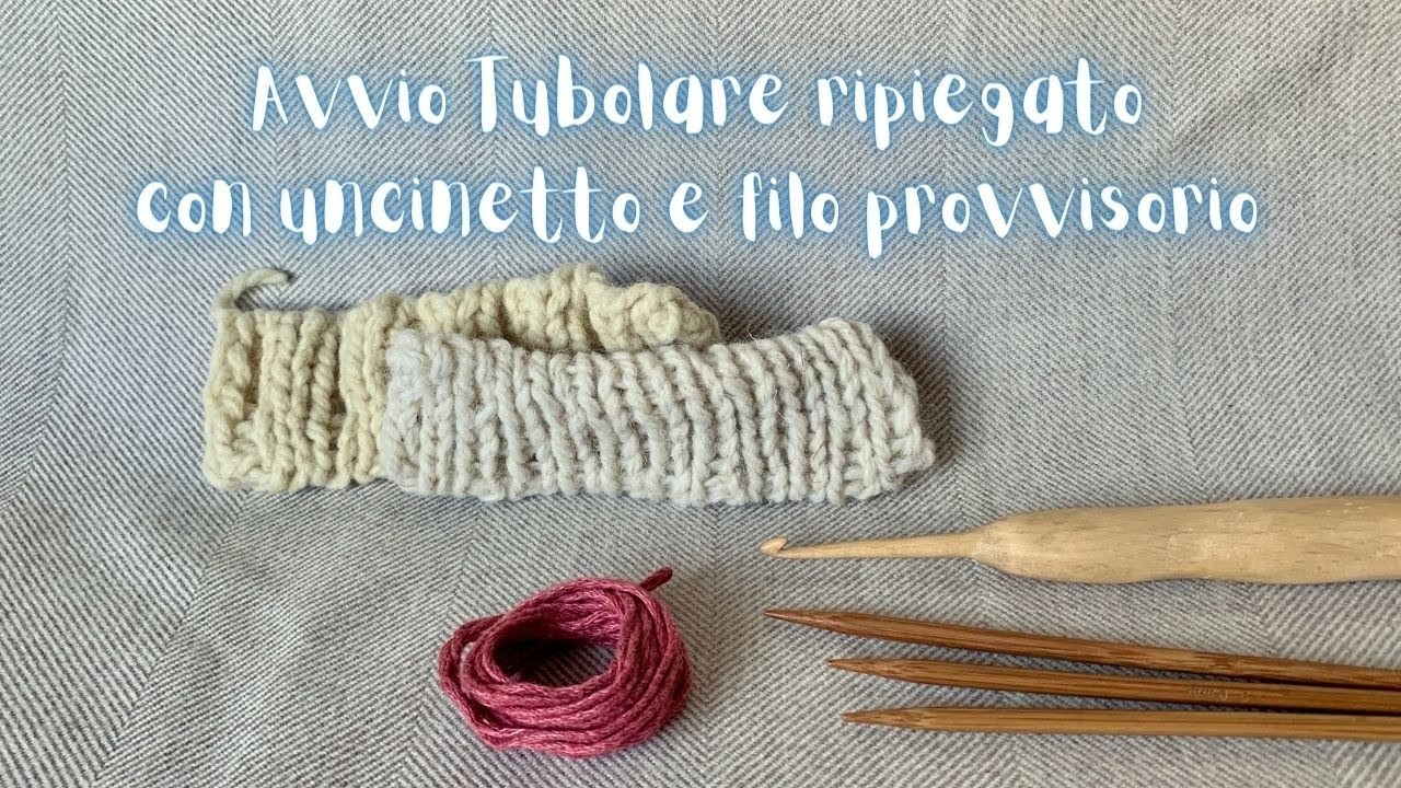 Avvio Tubolare Ripiegato - Come avviare un lavoro a maglia a coste con uncinetto e filo provvisorio