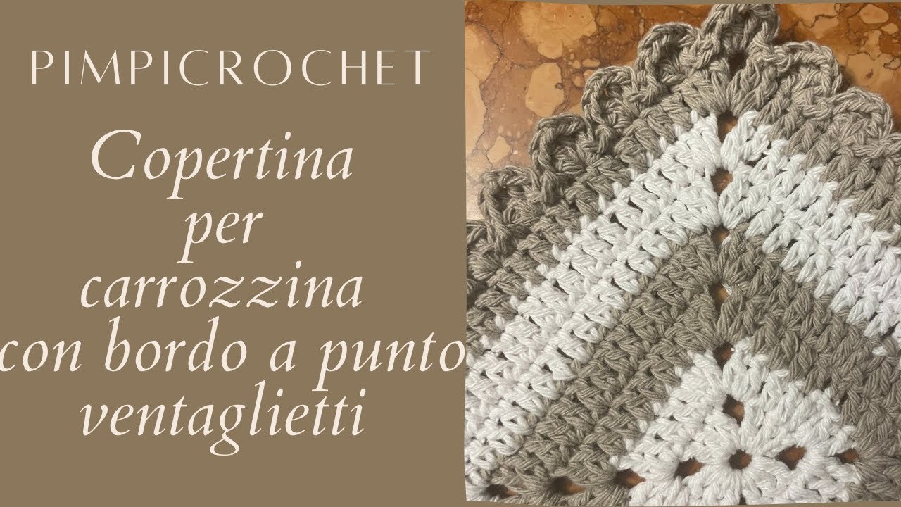 Copertina per carrozzina con bordo a punto ventaglietti all'uncinetto| |PimpiCrochet|