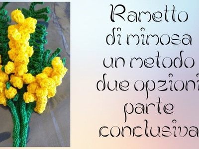 Mimosa terza parte con secondo metodo di lavorazione #crochet #mimosa@elficashouse-creativechannel