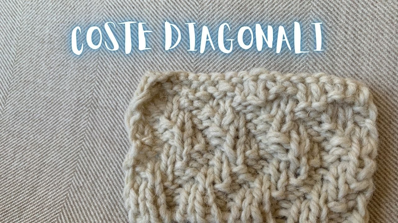 Coste Diagonali - Come lavorare una maglia a coste oblique