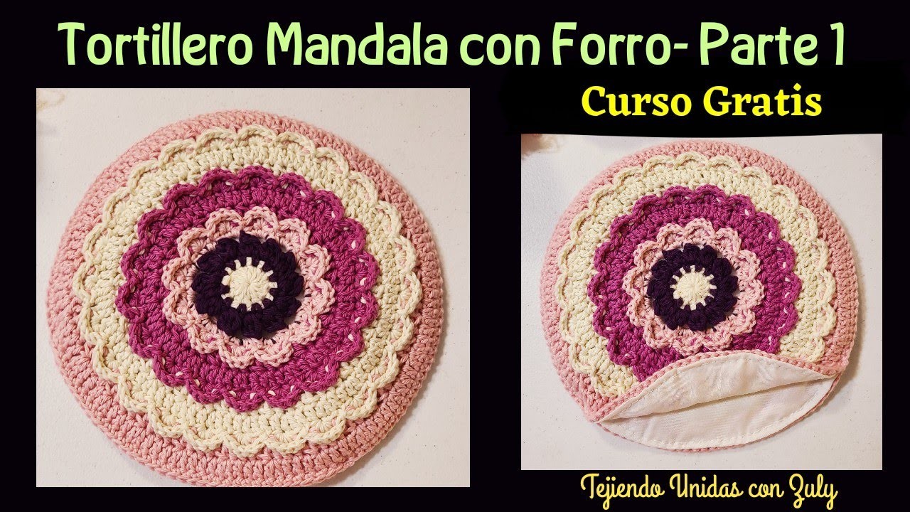 Tortillero Mandala a Crochet  con Forro- Parte 1-Curso Gratis- Para Principiantes.