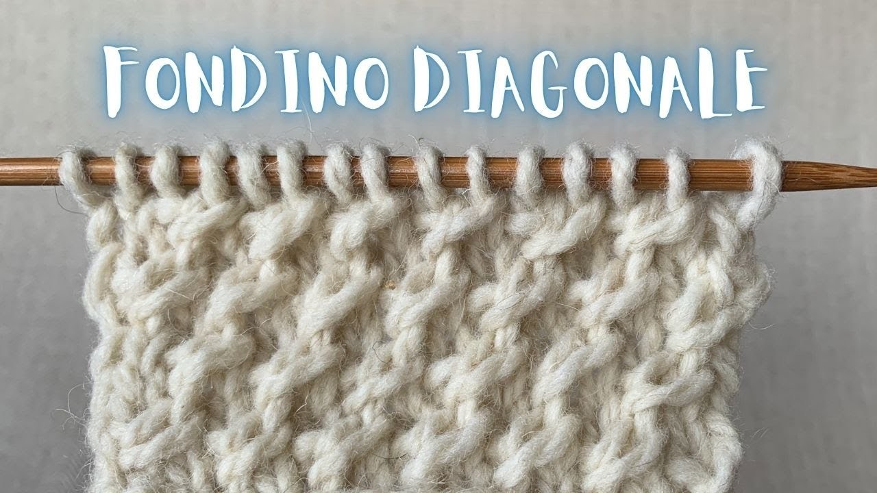 Fondino Diagonale - Come lavorare a maglia una costa a catenelle diagonali