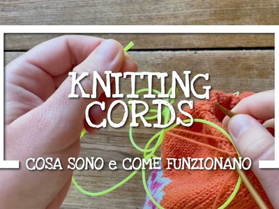 Lavoro a maglia: Knitting Cords, cosa sono e come funzionano