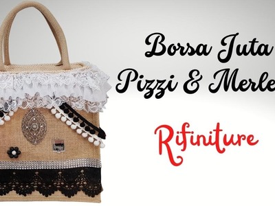 Borsa Juta "Pizzi & Merletti" - rifiniture-