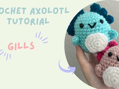 Crochet Axolotl Tutorial: Gills