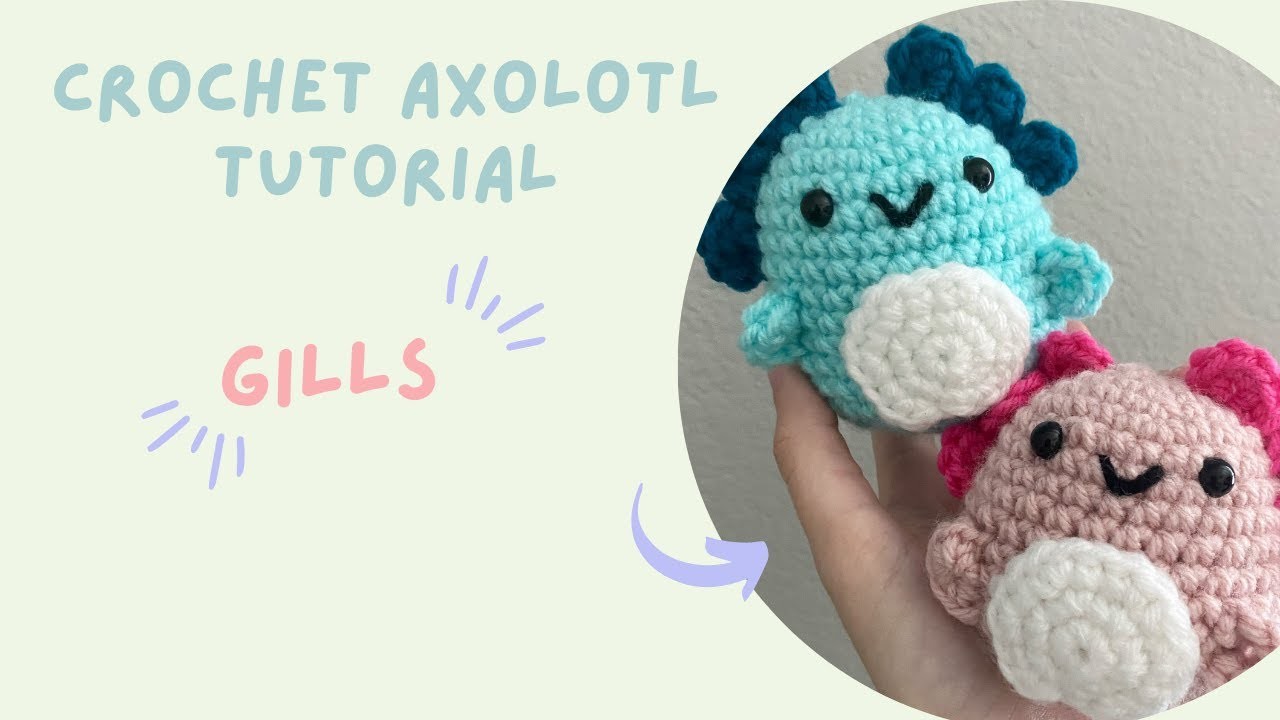 Crochet Axolotl Tutorial: Gills
