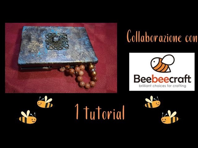 Primo turorial in collaborazione con #beebeecraft - Facciamo una scatolina preziosa