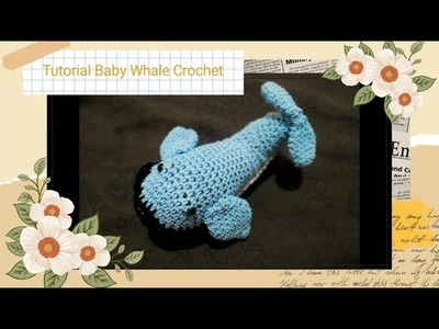013||AMIGURUMI|| Tutorial Baby Whale Crochet|| #whale #amigurumi #crocheting #easycrochet #homerajut
