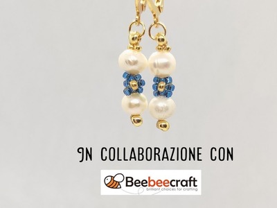 DIY- Orecchini con Perle di acqua dolce e Rocailles in Collaborazione con Beebeecraft #earrings