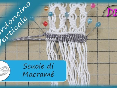 Macramè -  Il Nodo Cordoncino Verticale.