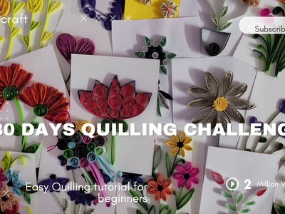 Inspiring quilling challenge.I made paper  art 30 consecutive days. 30 days 30 quilling cards