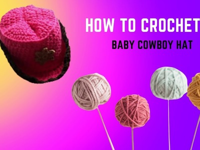 How to crochet a baby cowboy hat