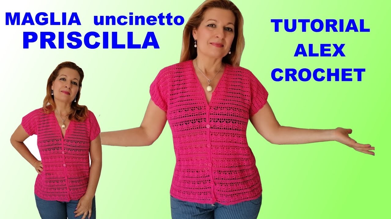TUTORIAL MAGLIA "PRISCILLA" uncinetto FACILE Alex Crochet TUTTE LE TAGLIE