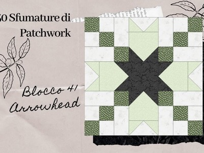 DFQ "50 sfumature di patchwork" - Blocco 41: Arrowhead