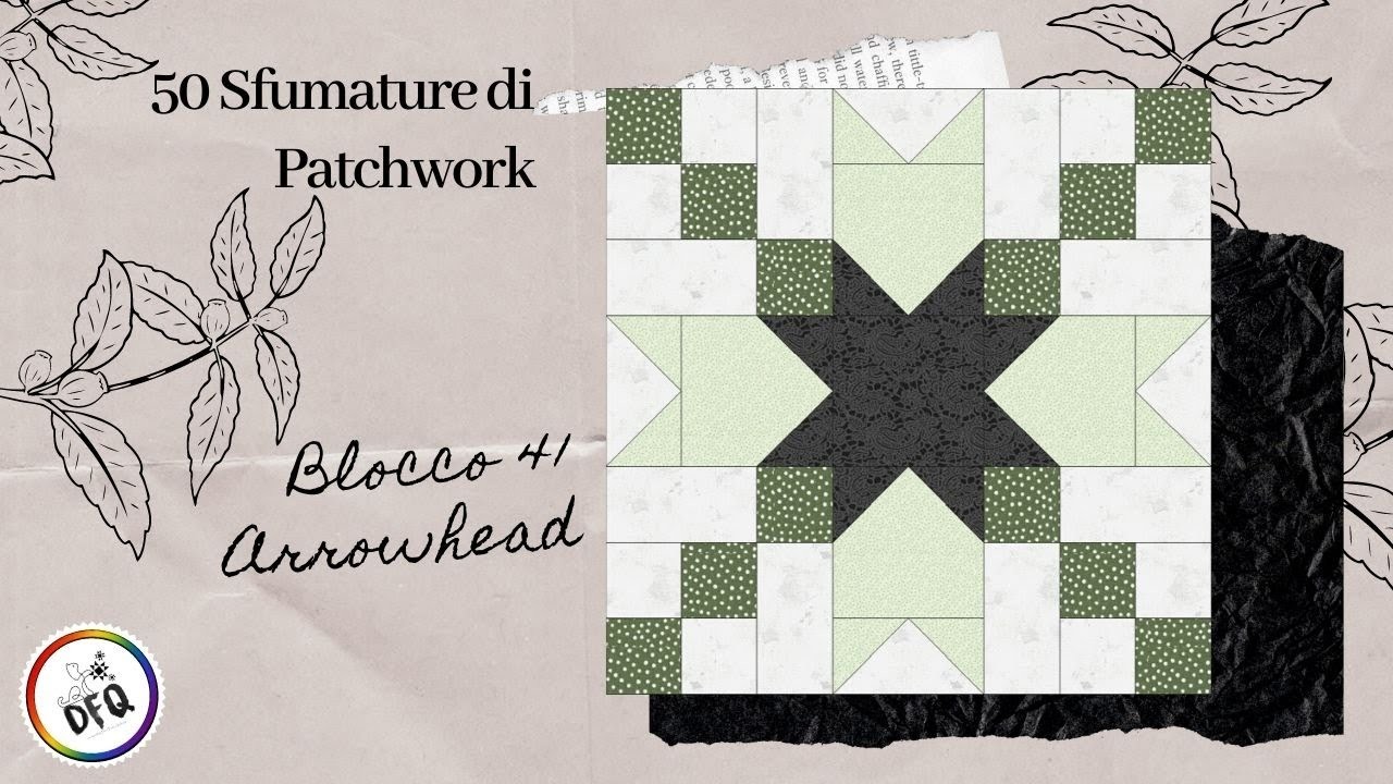 DFQ "50 sfumature di patchwork" - Blocco 41: Arrowhead